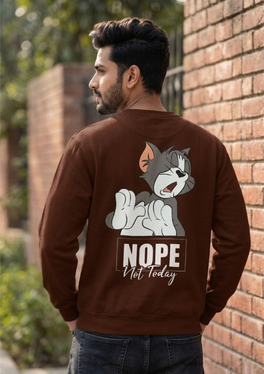 Not Today Funny Cartoon 350 GSM Sweatshirt | Premium Graphic Streetwear Sweatshirt